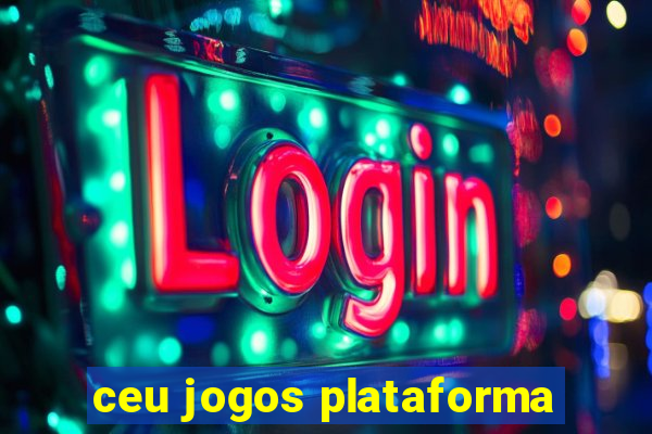 ceu jogos plataforma